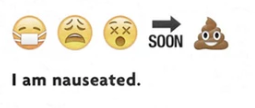 "I am nauseated" in emoji